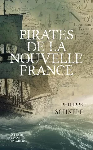 Philippe Schnepf – Pirates de la Nouvelle-France